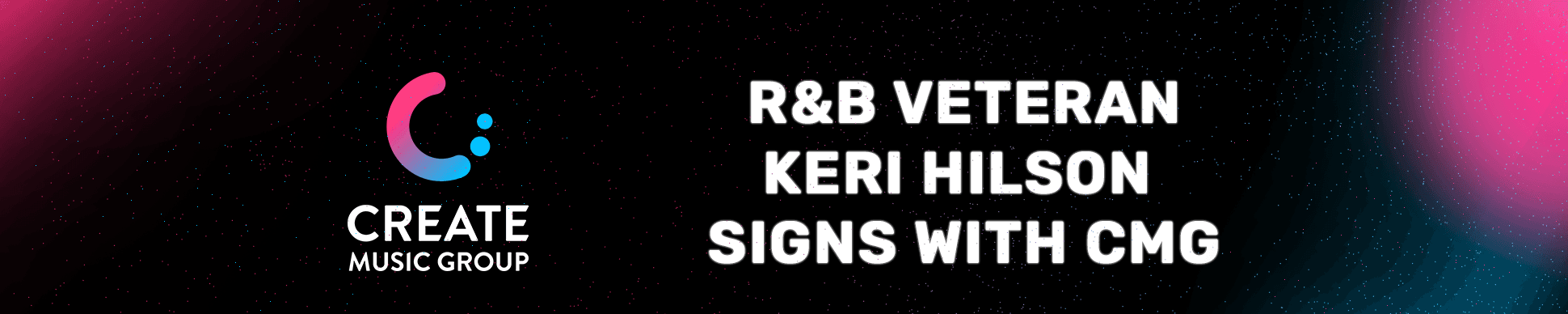 R&B Veteran Keri Hilson Signs With Create Music Group